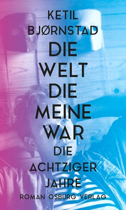 Abbildung von Bjørnstad | Die Welt, die meine war | 1. Auflage | 2022 | beck-shop.de