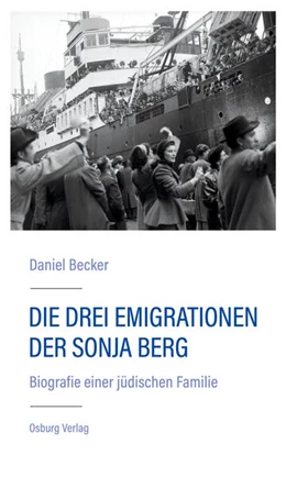 Abbildung von Becker | Die drei Emigrationen der Sonja Berg | 1. Auflage | 2022 | beck-shop.de