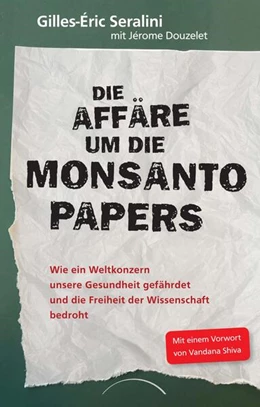 Abbildung von Seralini / Douzelet | Die Affäre um die Monsanto Papers | 1. Auflage | 2022 | beck-shop.de