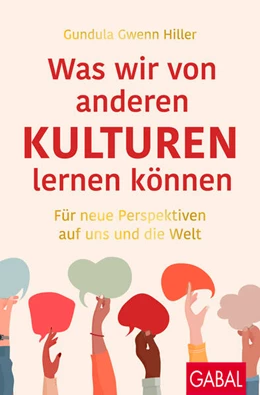 Abbildung von Hiller | Was wir von anderen Kulturen lernen können | 1. Auflage | 2022 | beck-shop.de