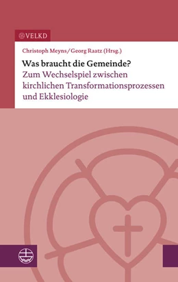 Abbildung von Meyns / Raatz | Was braucht die Gemeinde? | 1. Auflage | 2022 | beck-shop.de