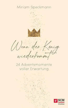 Abbildung von Speckmann | Wenn der König wiederkommt | 1. Auflage | 2022 | beck-shop.de