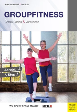 Abbildung von Haberlandt / Holst | Groupfitness - Cardio Basics und Variationen | 1. Auflage | 2022 | beck-shop.de