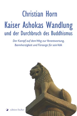 Abbildung von Horn | Kaiser Ashokas Wandlung und der Durchbruch des Buddhismus | 1. Auflage | 2022 | beck-shop.de