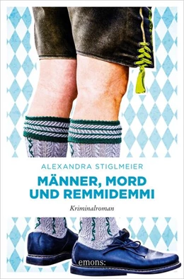 Abbildung von Stiglmeier | Männer, Mord und Remmidemmi | 1. Auflage | 2022 | beck-shop.de