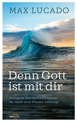 Abbildung von Lucado | Denn Gott ist mit dir | 1. Auflage | 2022 | beck-shop.de