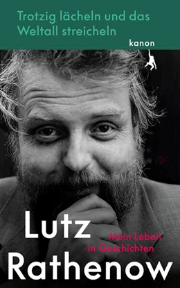 Abbildung von Rathenow / Martin | Trotzig Lächeln und das Weltall streicheln | 1. Auflage | 2022 | beck-shop.de