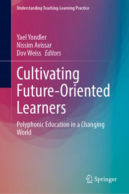 Abbildung von Yondler / Avissar | Cultivating Future-Oriented Learners | 1. Auflage | 2024 | beck-shop.de