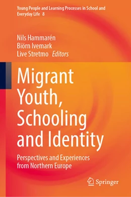 Abbildung von Hammarén / Ivemark | Migrant Youth, Schooling and Identity | 1. Auflage | 2024 | beck-shop.de