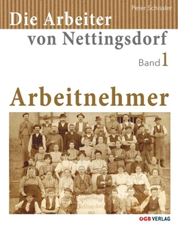 Abbildung von Schissler | Die Arbeiter von Nettingsdorf | 1. Auflage | 2024 | beck-shop.de