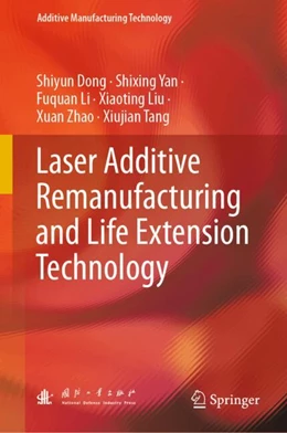 Abbildung von Dong / Yan | Laser Additive Remanufacturing and Life Extension Technology | 1. Auflage | 2025 | beck-shop.de