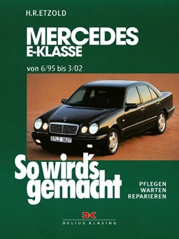 Abbildung von Etzold | Mercedes E-Klasse W 210 6/95 bis 3/02 | 8. Auflage | 2022 | beck-shop.de