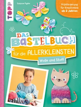 Abbildung von Pypke | Das Bastelbuch für die Allerkleinsten. Wolle und Stoff | 1. Auflage | 2022 | beck-shop.de
