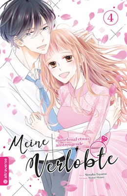 Abbildung von Toyama / Shiino | Meine manchmal etwas anstrengende Verlobte 04 | 1. Auflage | 2022 | beck-shop.de