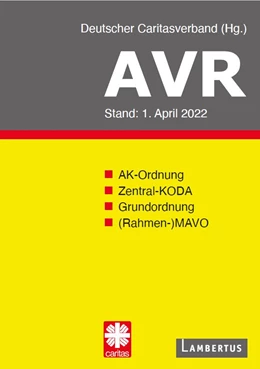 Abbildung von Deutscher Caritasverband e. V. | Richtlinien für Arbeitsverträge in den Einrichtungen des Deutschen Caritasverbandes (AVR) | 1. Auflage | 2022 | beck-shop.de