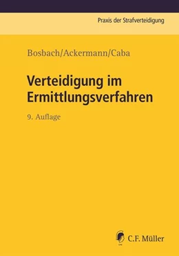 Abbildung von Bosbach / Ackermann | Verteidigung im Ermittlungsverfahren | 9. Auflage | 2022 | beck-shop.de