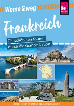Abbildung von Gölz / Höh | Reise Know-How Womo & weg: Frankreich - Die schönsten Touren durch die Grande Nation | 1. Auflage | 2022 | beck-shop.de