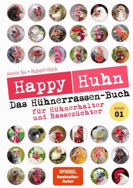 Abbildung von Höck / Six | Happy Huhn - Das Hühnerrassen-Buch | 1. Auflage | 2021 | beck-shop.de