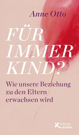 Abbildung von Otto | Für immer Kind? | 1. Auflage | 2022 | beck-shop.de