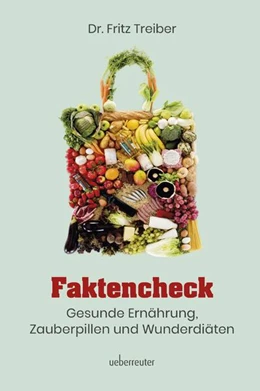 Abbildung von Treiber | Faktencheck - Gesunde Ernährung, Zauberpillen und Wunderdiäten | 1. Auflage | 2022 | beck-shop.de