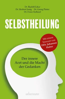 Abbildung von Likar / Janig | Selbstheilung | 1. Auflage | 2022 | beck-shop.de