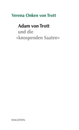 Abbildung von Onken von Trott | Adam von Trott und seine 