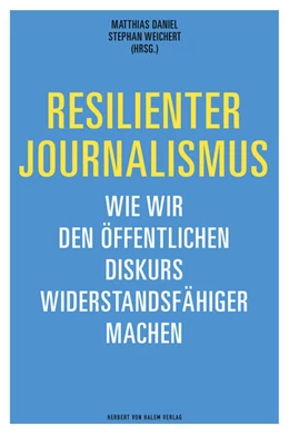 Abbildung von Daniel / Weichert | Resilienter Journalismus | 1. Auflage | 2022 | beck-shop.de