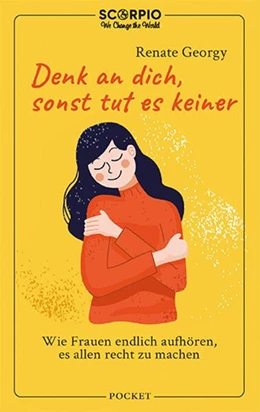 Abbildung von Georgy | Denk an dich, sonst tut es keiner | 1. Auflage | 2021 | beck-shop.de