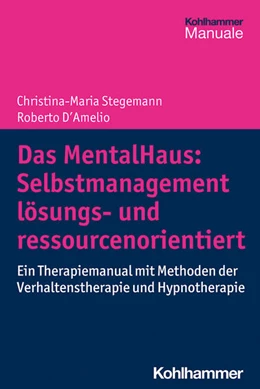 Abbildung von Stegemann / D'Amelio | Das MentalHaus: Selbstmanagement lösungs- und ressourcenorientiert | 1. Auflage | 2022 | beck-shop.de