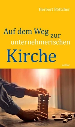 Abbildung von Böttcher | Auf dem Weg zur unternehmerischen Kirche | 1. Auflage | 2022 | beck-shop.de