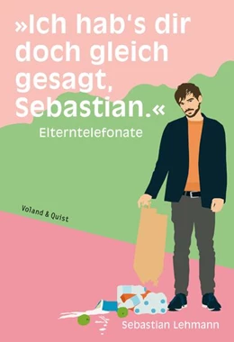 Abbildung von Lehmann | »Ich hab's dir doch gleich gesagt, Sebastian.« | 1. Auflage | 2022 | beck-shop.de