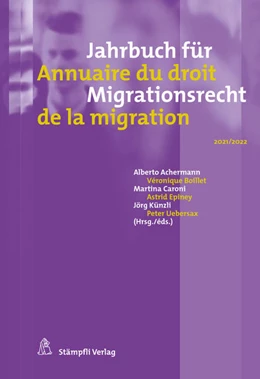 Abbildung von Achermann / Boillet | Jahrbuch für Migrationsrecht 2021/2022 Annuaire du droit de la migration 2021/2022 | 1. Auflage | 2022 | beck-shop.de