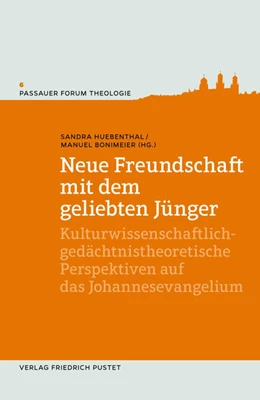 Abbildung von Huebenthal / Bonimeier | Neue Freundschaft mit dem geliebten Jünger | 1. Auflage | 2024 | beck-shop.de