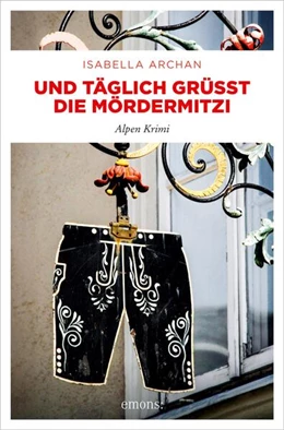 Abbildung von Archan | Und täglich grüßt die MörderMitzi | 1. Auflage | 2024 | beck-shop.de