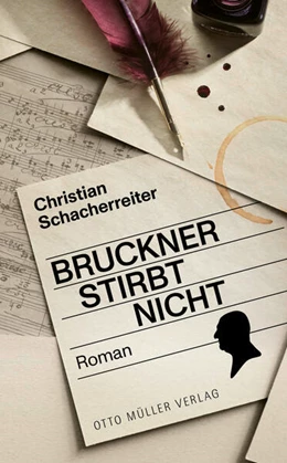 Abbildung von Schacherreiter | Bruckner stribt nicht | 1. Auflage | 2024 | beck-shop.de