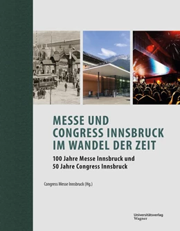 Abbildung von Congress Messe Innsbruck | Messe und Congress Innsbruck im Wandel der Zeit | 1. Auflage | 2024 | beck-shop.de