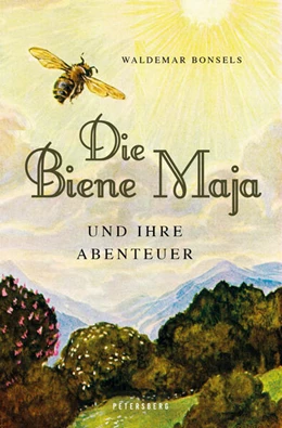 Abbildung von Bonsels | Die Biene Maja und ihre Abenteuer | 1. Auflage | 2023 | beck-shop.de