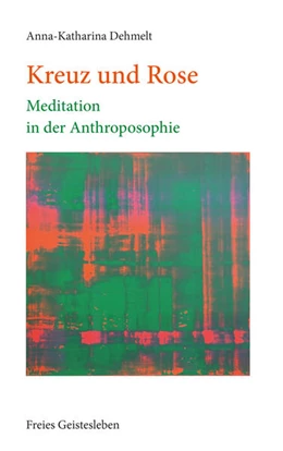Abbildung von Dehmelt | Kreuz und Rose | 1. Auflage | 2023 | beck-shop.de