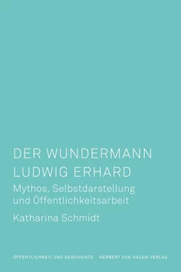 Abbildung von Schmidt | Der Wundermann Ludwig Erhard | 1. Auflage | 2024 | beck-shop.de