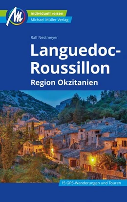 Abbildung von Nestmeyer | Languedoc-Roussillon Reiseführer Michael Müller Verlag | 10. Auflage | 2024 | beck-shop.de