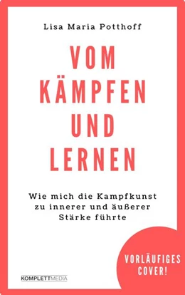 Abbildung von Potthoff | Vom Kämpfen und Lernen | 1. Auflage | 2024 | beck-shop.de