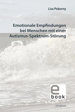 Abbildung von Pokorny | Emotionale Empfindungen bei Menschen mit Autismus-Spektrum-Störung | 1. Auflage | 2019 | beck-shop.de