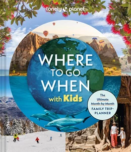 Abbildung von Lonely Planet Where To Go When With Kids | 1. Auflage | 2025 | beck-shop.de