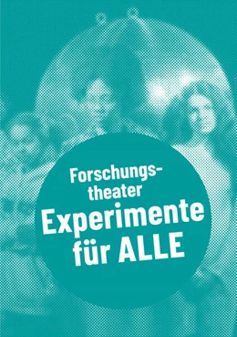 Abbildung von Gunsilius / Roms | Forschungstheater - Experimente für alle | 1. Auflage | 2024 | beck-shop.de