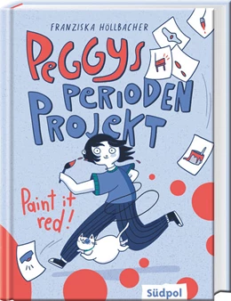 Abbildung von Höllbacher | Peggys Perioden-Projekt - Paint it red! - Nominiert für den Deutsch-Französischen Jugendliteraturpreis 2025 | 1. Auflage | 2024 | beck-shop.de