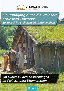 Abbildung von Kelm | Ein Rundgang durch die Steinzeit Schleswig-Holsteins - Zu Besuch im Steinzeitpark Dithmarschen | 1. Auflage | 2024 | beck-shop.de
