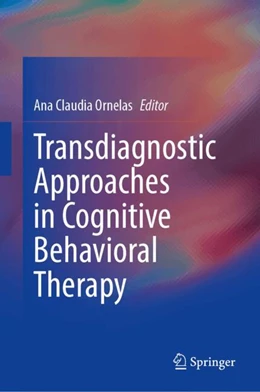 Abbildung von Ornelas | Transdiagnostic Approaches in Cognitive Behavioral Therapy | 1. Auflage | 2024 | beck-shop.de