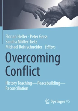 Abbildung von Helfer / Geiss | Overcoming Conflict | 1. Auflage | 2024 | beck-shop.de