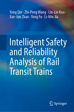 Abbildung von Qin / Wang | Intelligent Safety and Reliability Analysis of Rail Transit Trains | 1. Auflage | 2025 | beck-shop.de