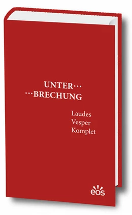 Abbildung von Greshake | Unterbrechung Laudes - Vesper - Komplet | 1. Auflage | 2024 | beck-shop.de
